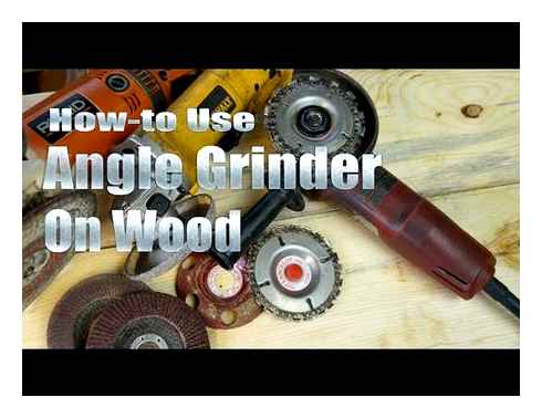 angle, grinder, attachments, wood, uses